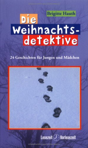 Die Weihnachtsdetektive: 24 Geschichten für Jungen und Mädchen Children's books