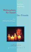 Weihnachten für Daniel /Der Fremde: Zwei Weihnachtserzählungen (Johannis-Grossdruck) Contemporary literature