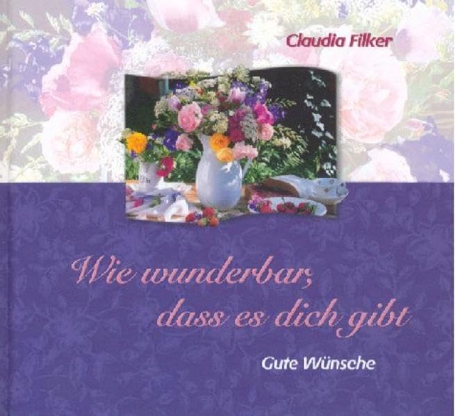 Wie wunderbar, dass es dich gibt: Gute Wünsche Religion & Esotericism