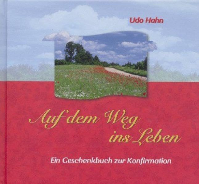 Auf dem Weg ins Leben: Ein Geschenkbuch zur Konfirmation Religion & Esotericism