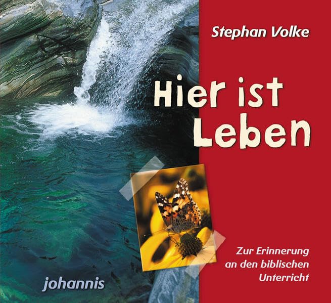 Hier ist Leben!: Zur Erinnerung an den biblischen Unterricht Lifestyle