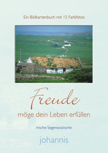 Freude möge dein Leben erfüllen: Irische Segenswünsche Posters