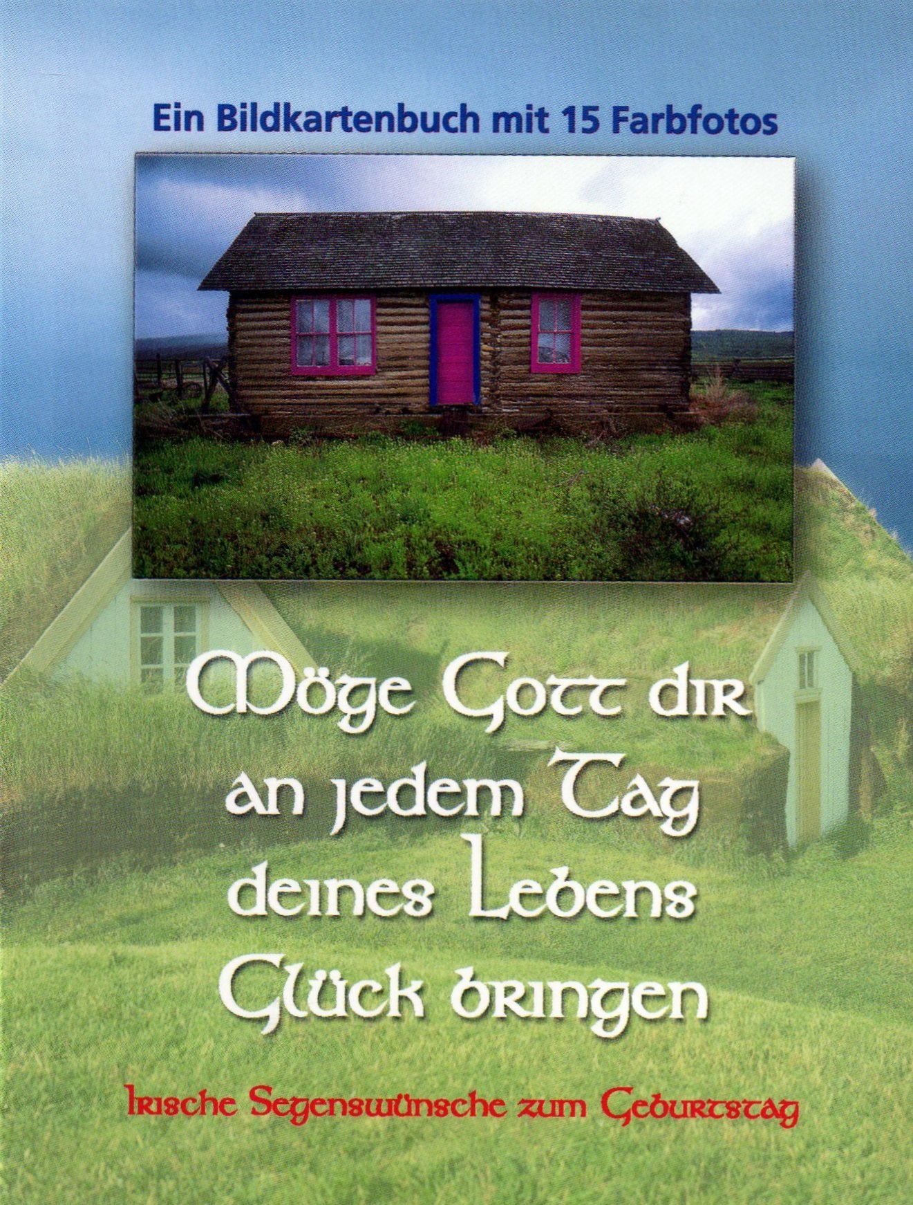 Möge Gott dir an jedem Tag deines Lebens Glück bringen / Postkartenbuch / Irische Segenswünsche zum Geburtstag / 15 Farbbildpostkarten Books