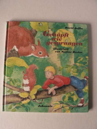 Gehüpft wie gesprungen: Lebendige Erinnerungen des roten Eichhörnchens Danny Novels & Short Stories
