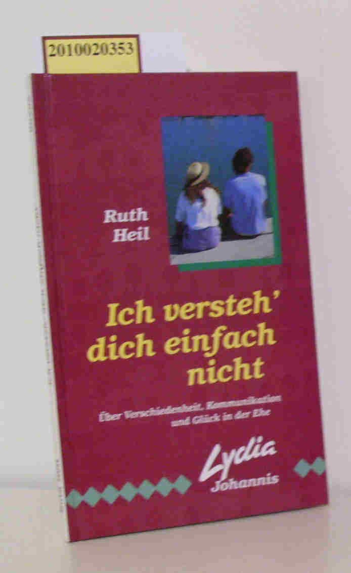 Ich versteh' dich einfach nicht: Über Verschiedenheit, Kommunikation und Glück in der Ehe Lifestyle