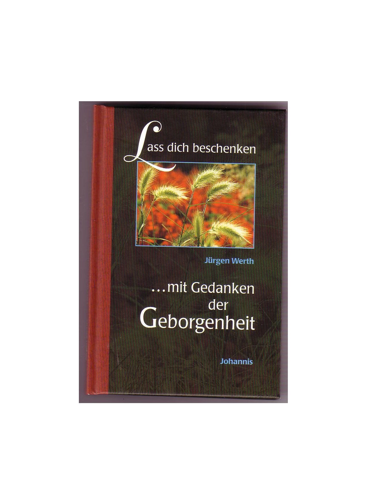 Lass dich beschenken mit Gedanken der Geborgenheit Lifestyle