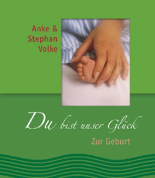 Du bist unser Glück: Zur Geburt (Geschenke fürs Leben) Lifestyle