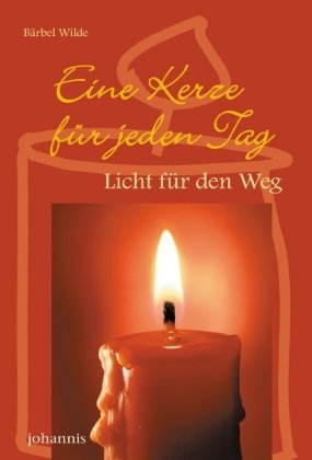 Eine Kerze für jeden Tag: Licht für den Weg Lifestyle