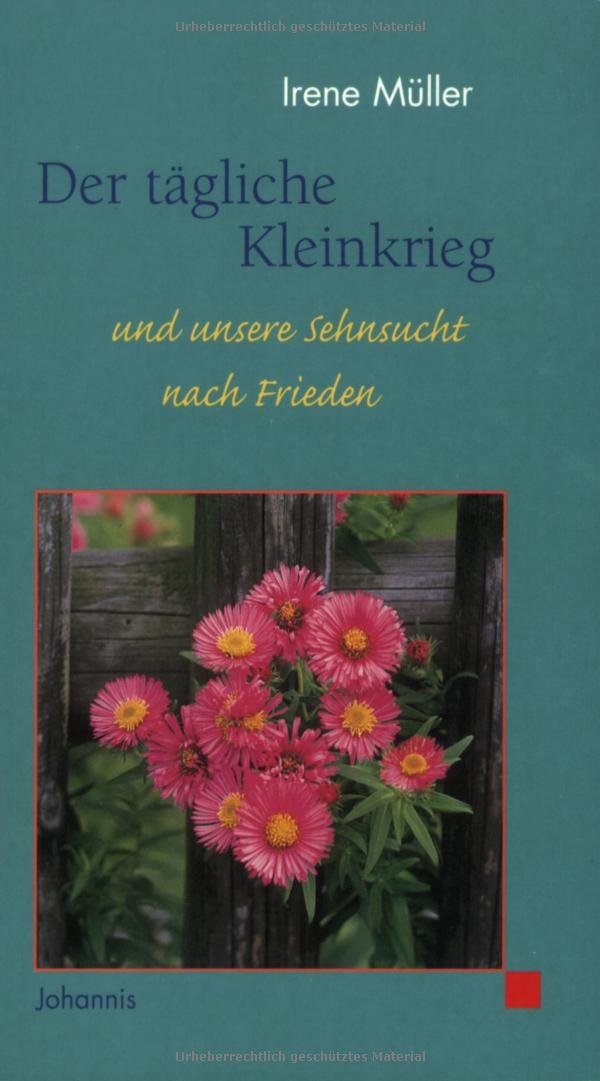 Der tägliche Kleinkrieg und unsere Sehnsucht nach Frieden (Johannis-Geschenktaschenbücher: Von Frauen für Frauen) Lifestyle
