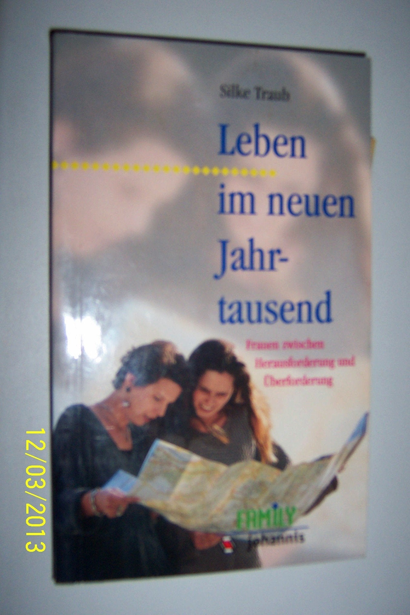 Leben im neuen Jahrtausend: Frauen zwischen Herausforderung und Überforderung (Johannis-Geschenktaschenbücher: Johannis-FAMILY) Lifestyle
