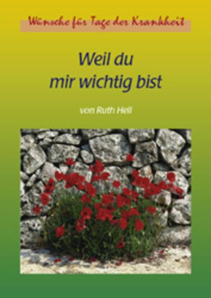 Weil Du mir wichtig bist: Wünsche für Tage der Krankheit (Johannis-Grussbriefe) Books