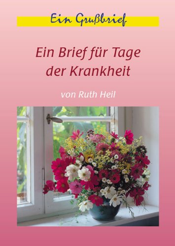 Ein Brief für Tage der Krankheit: Ein Grußbrief (Johannis-Grussbriefe) Religion & Esotericism