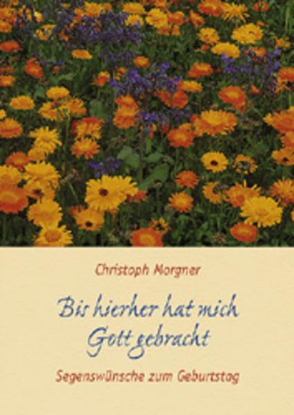 Bis hierher hat mich Gott gebracht: Segenswünsche zum Geburtstag Lifestyle