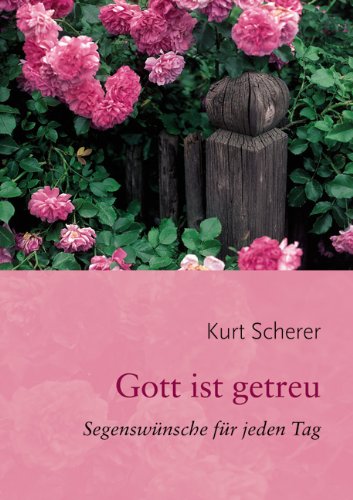 Gott ist getreu: Segenswünsche für jeden Tag Lifestyle