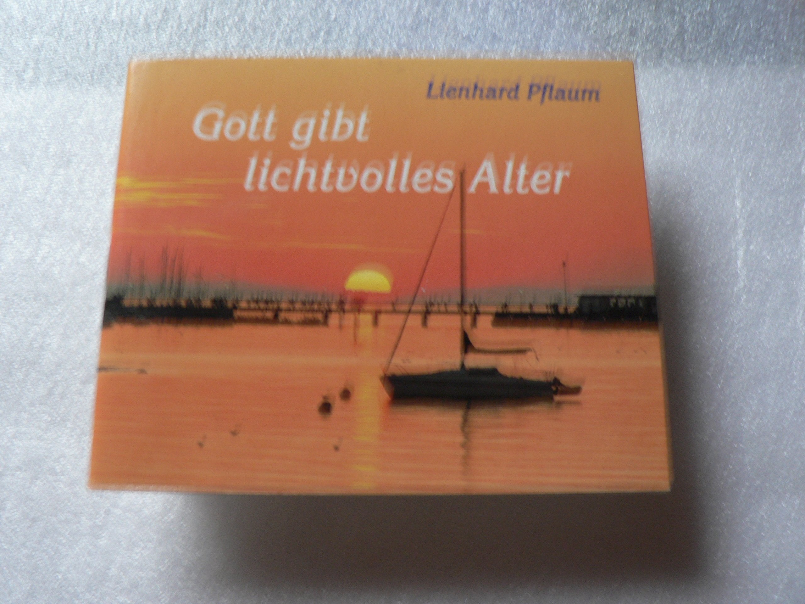 Gott gibt lichtvolles Alter Books