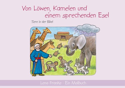 Von Löwen, Kamelen und einem sprechenden Kamel: Tiere in der Bibel Books