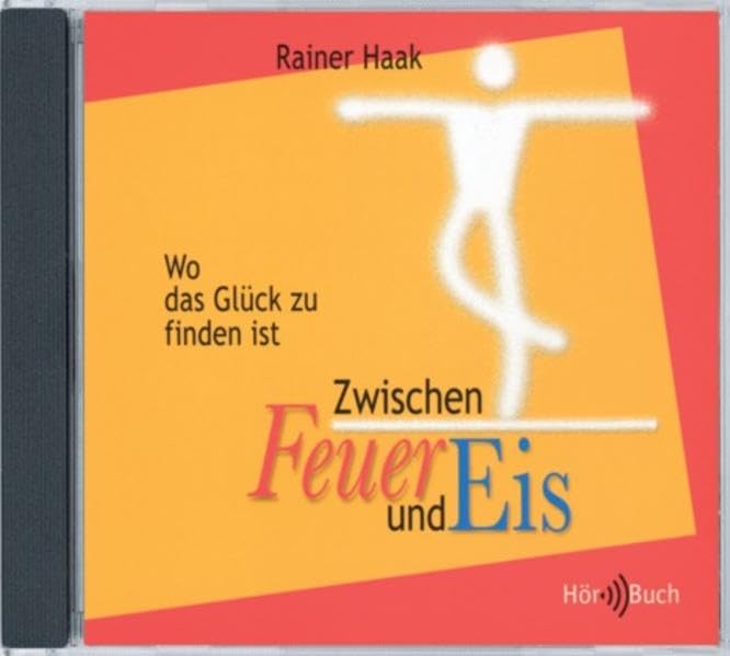 Zwischen Feuer und Eis - Hörbuch: Wo das Glück zu finden ist Lifestyle