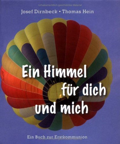 Ein Himmel für dich und mich: Ein Buch zur Erstkommunion Religion & Esotericism