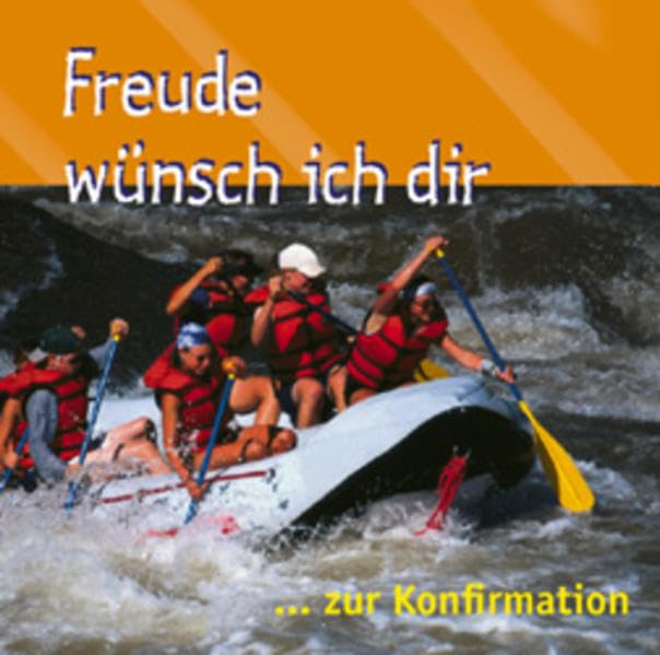 Freude wünsch ich dir!: Zur Konfirmation Lifestyle