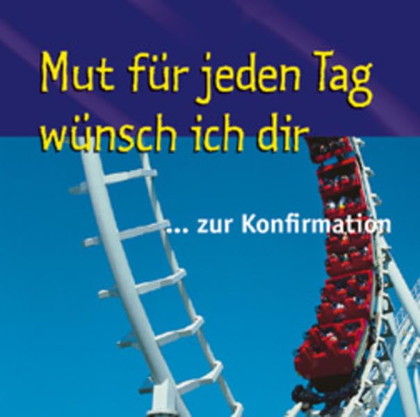 Mut für jeden Tag wünsch ich dir!: Zur Konfirmation Lifestyle