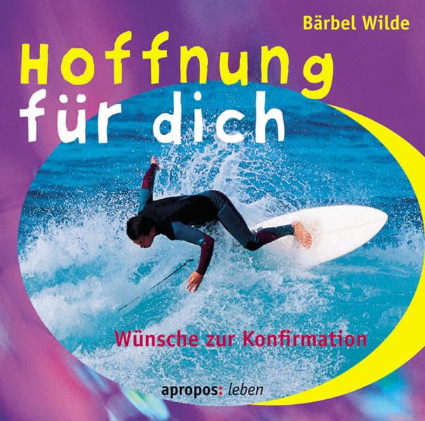 Hoffnung für dich: Wünsche zur Konfirmation Media & Communication