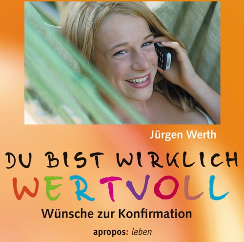 Du bist wirklich wertvoll. Wünsche zur Konfirmation Books