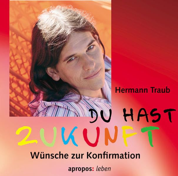 Du hast Zukunft: Wünsche zur Konfirmation Books