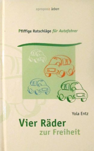 Vier Räder zur Freiheit: Pfiffige Ratschläge für Autofahrer Lifestyle