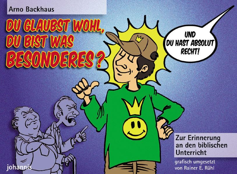 Du glaubst wohl, du bist was Besonderes? - Und du hast absolut Recht!: Zur Erinnerung an den biblischen Unterricht Cartoons