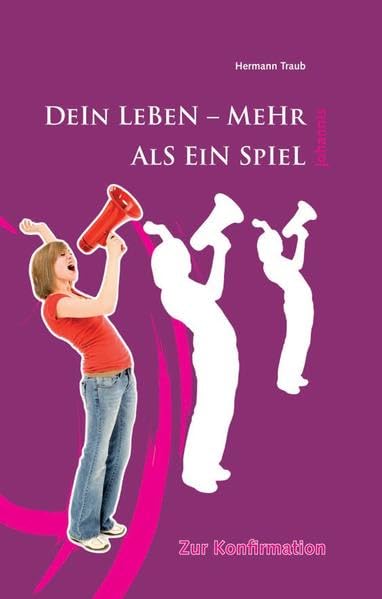 Dein Leben - mehr als ein Spiel - für Mädchen: Zur Konfirmation Religion & Esotericism