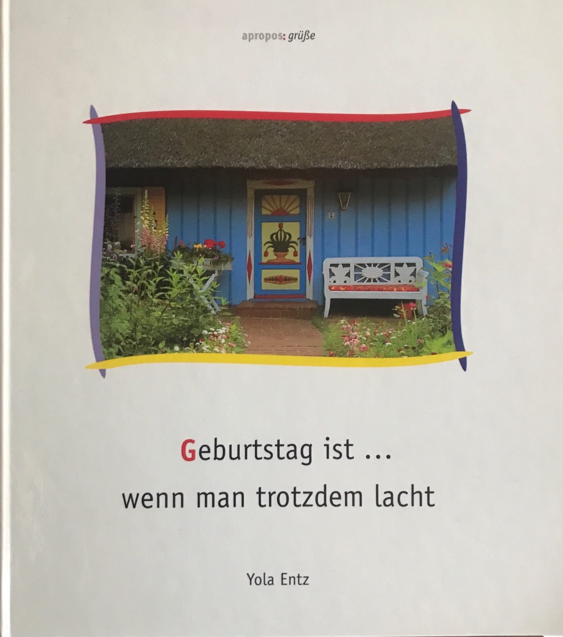 Geburtstag ist... wenn man trotzdem lacht!. Das etwas andere Geburtstagsbuch Books