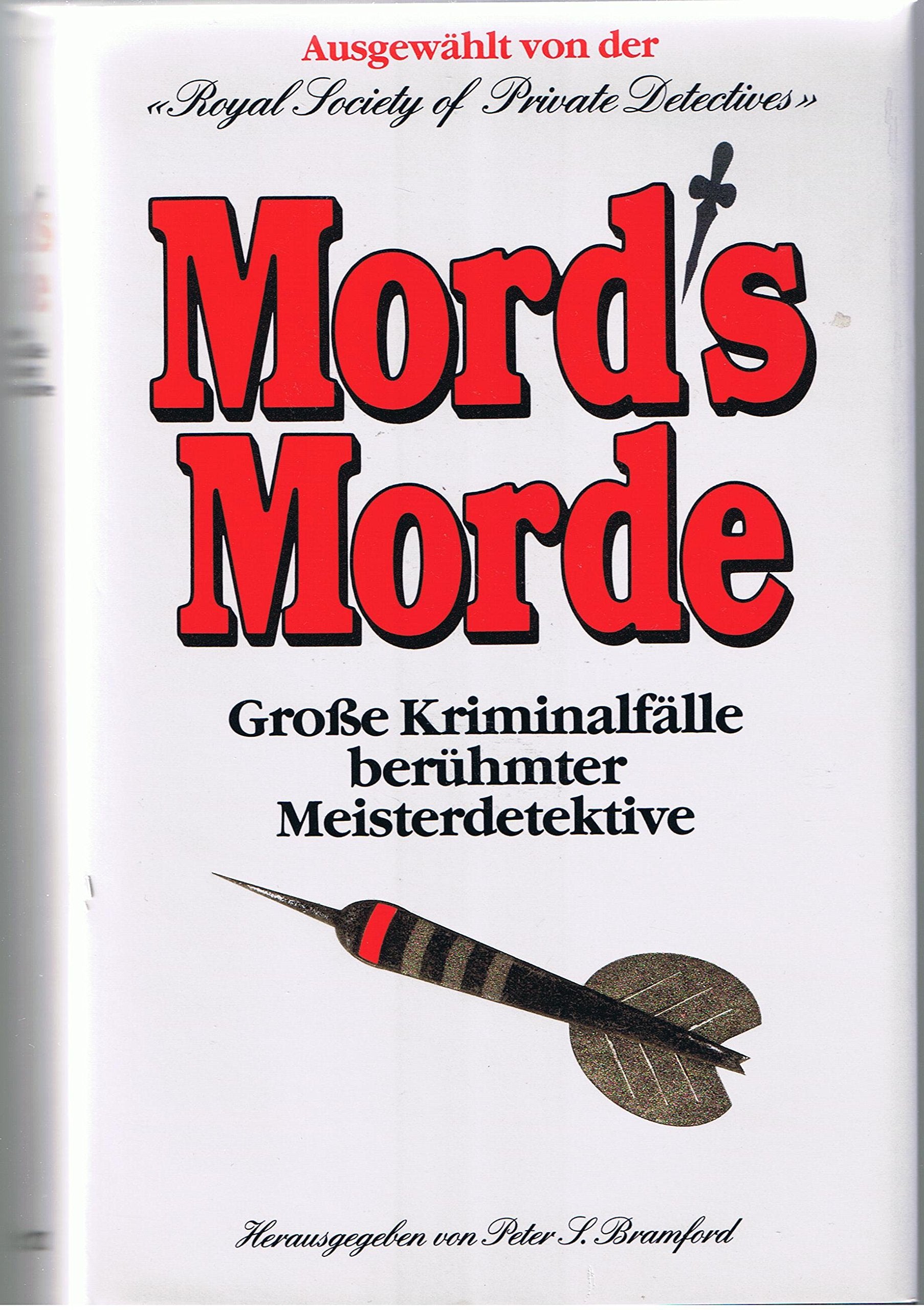 Mordsmorde. Große Kriminalfälle berühmter Meisterfälle Books