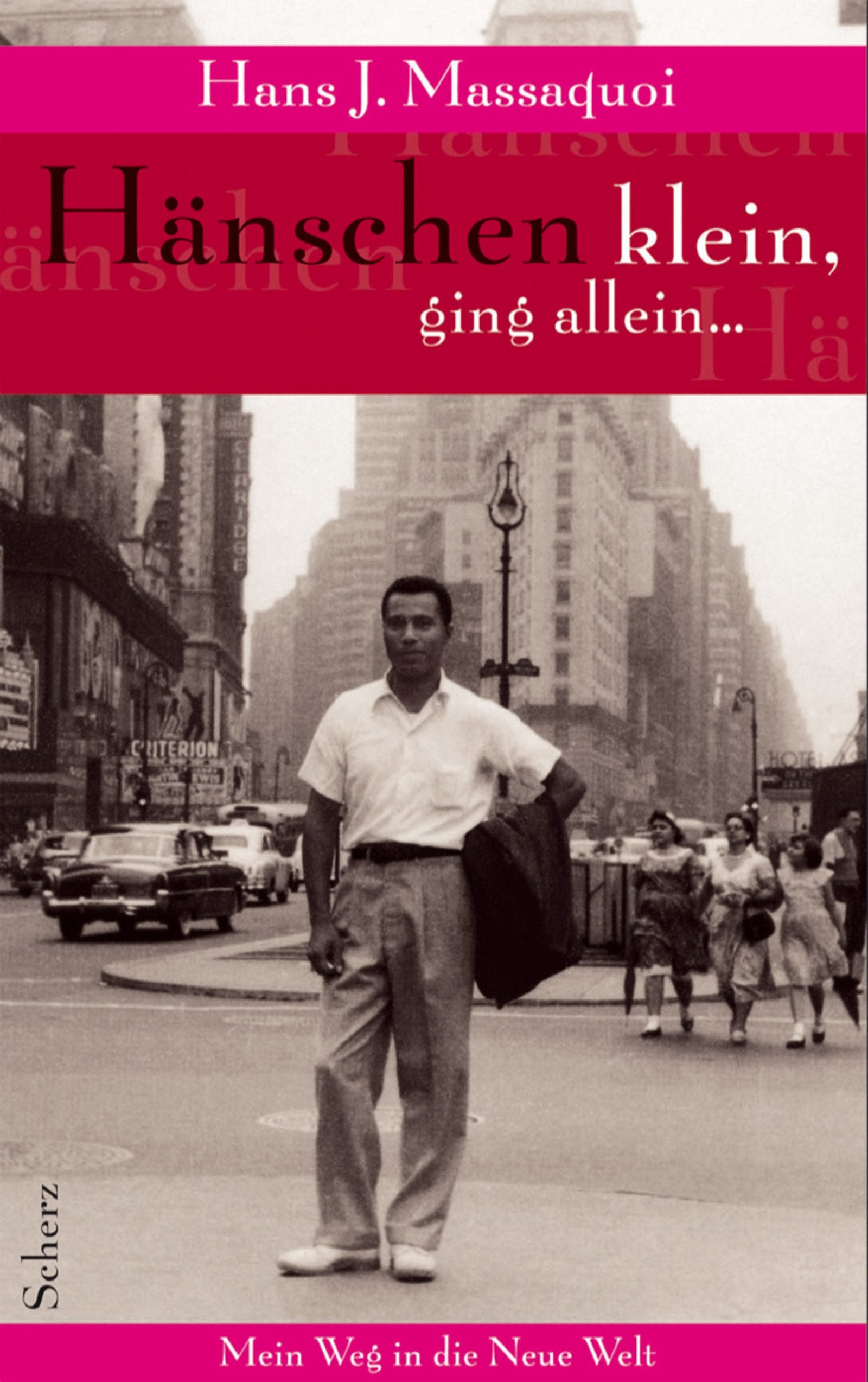 Hänschen klein, ging allein...: Mein Weg in die Neue Welt Memories