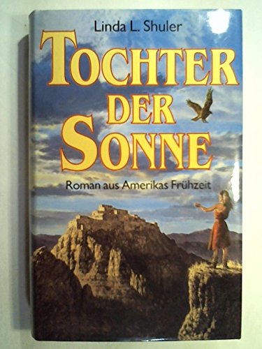 Tochter der Sonne. Roman aus Amerikas Frühzeit. Books
