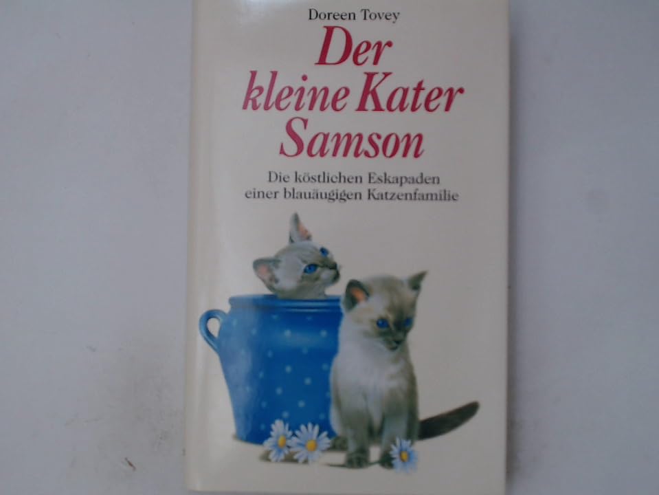 Der kleine Kater Samson. Die köstlichen Eskapaden einer blauäugigen Katzenfamilie Contemporary literature