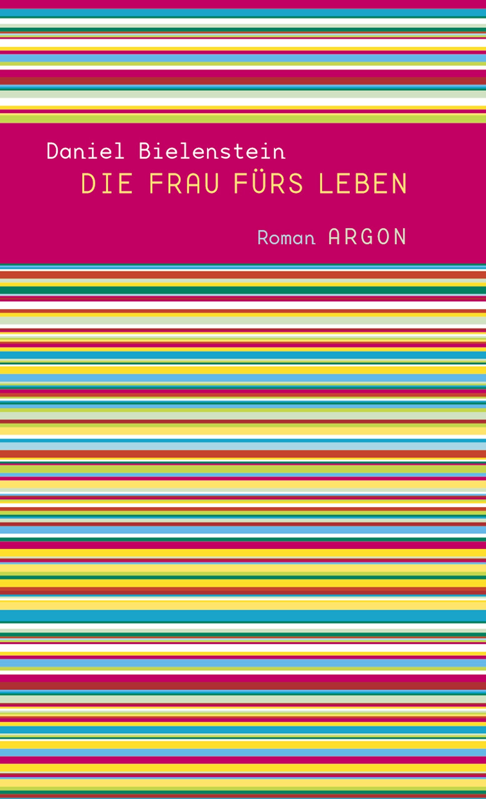 Die Frau fürs Leben: Roman Contemporary literature