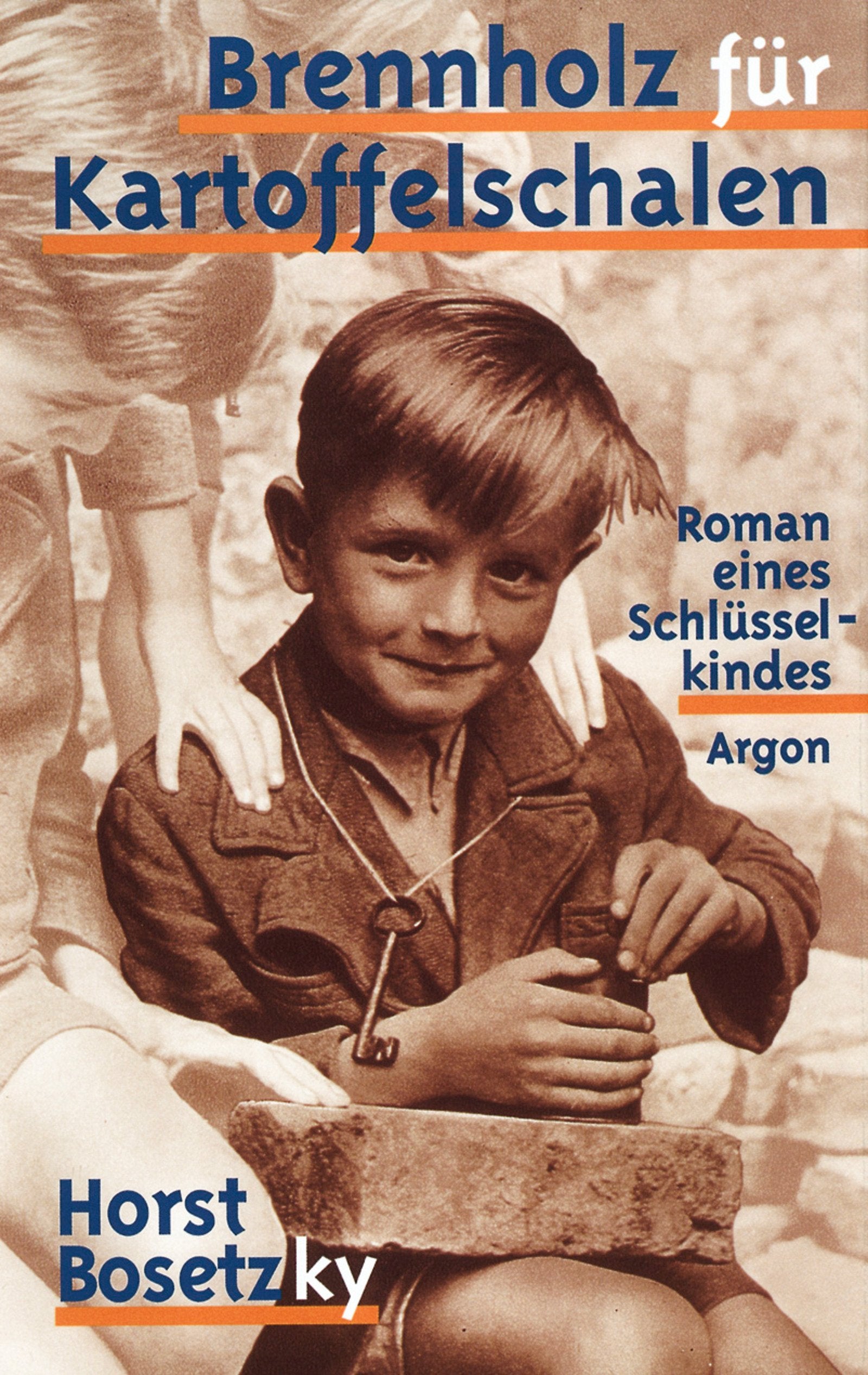 Brennholz für Kartoffelschalen: Roman eines Schlüsselkindes Contemporary literature