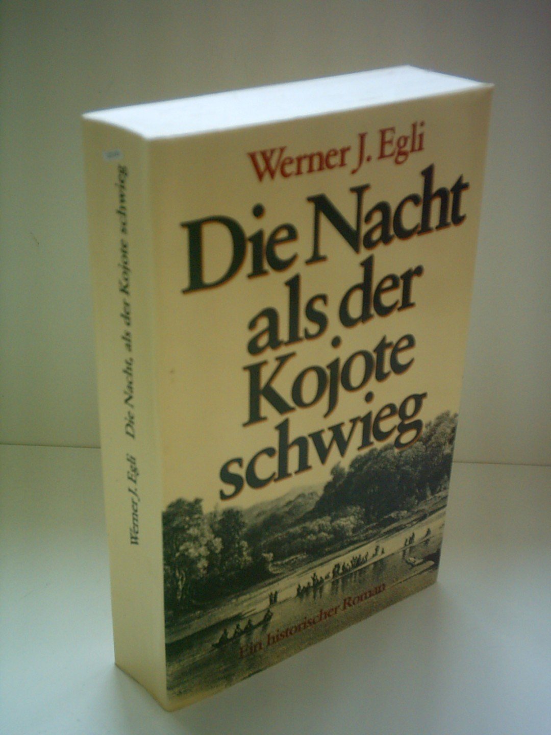Die Nacht, als der Kojote schwieg: Der historische Roman über den Untergang der Apachen Books