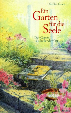 Ein Garten für die Seele. Der Garten als heilender Ort Contemporary literature