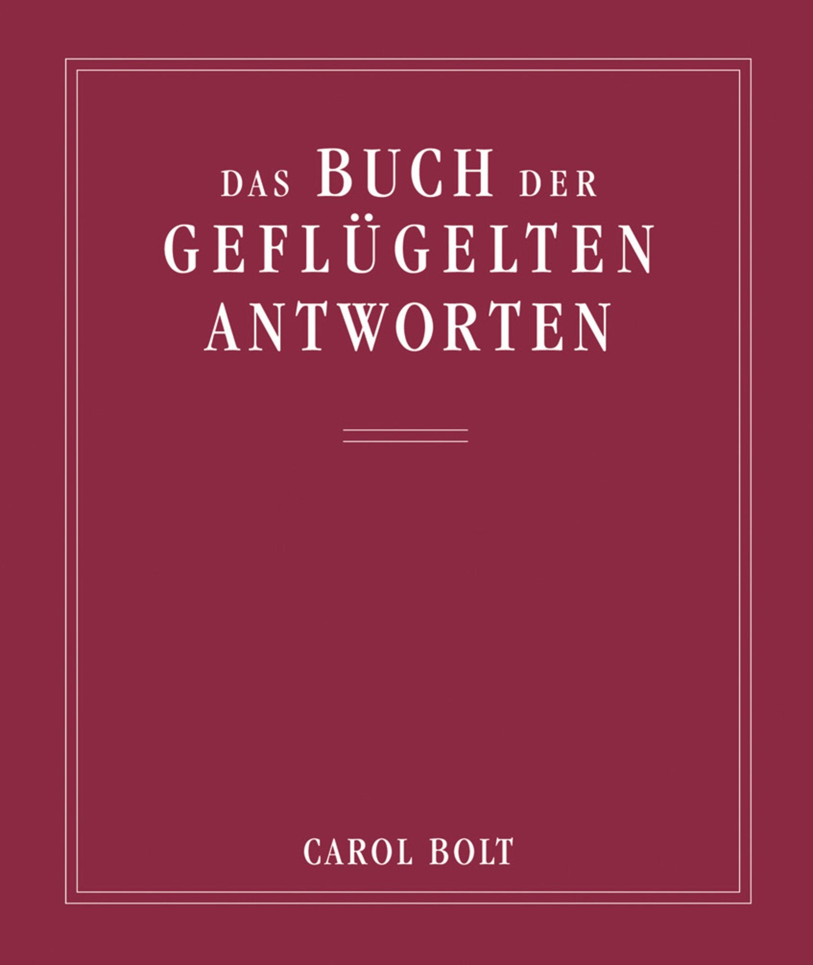 Das Buch der geflügelten Antworten: Aus d. Engl. u. bearb. v. Christine Dorn. Religion & Esotericism