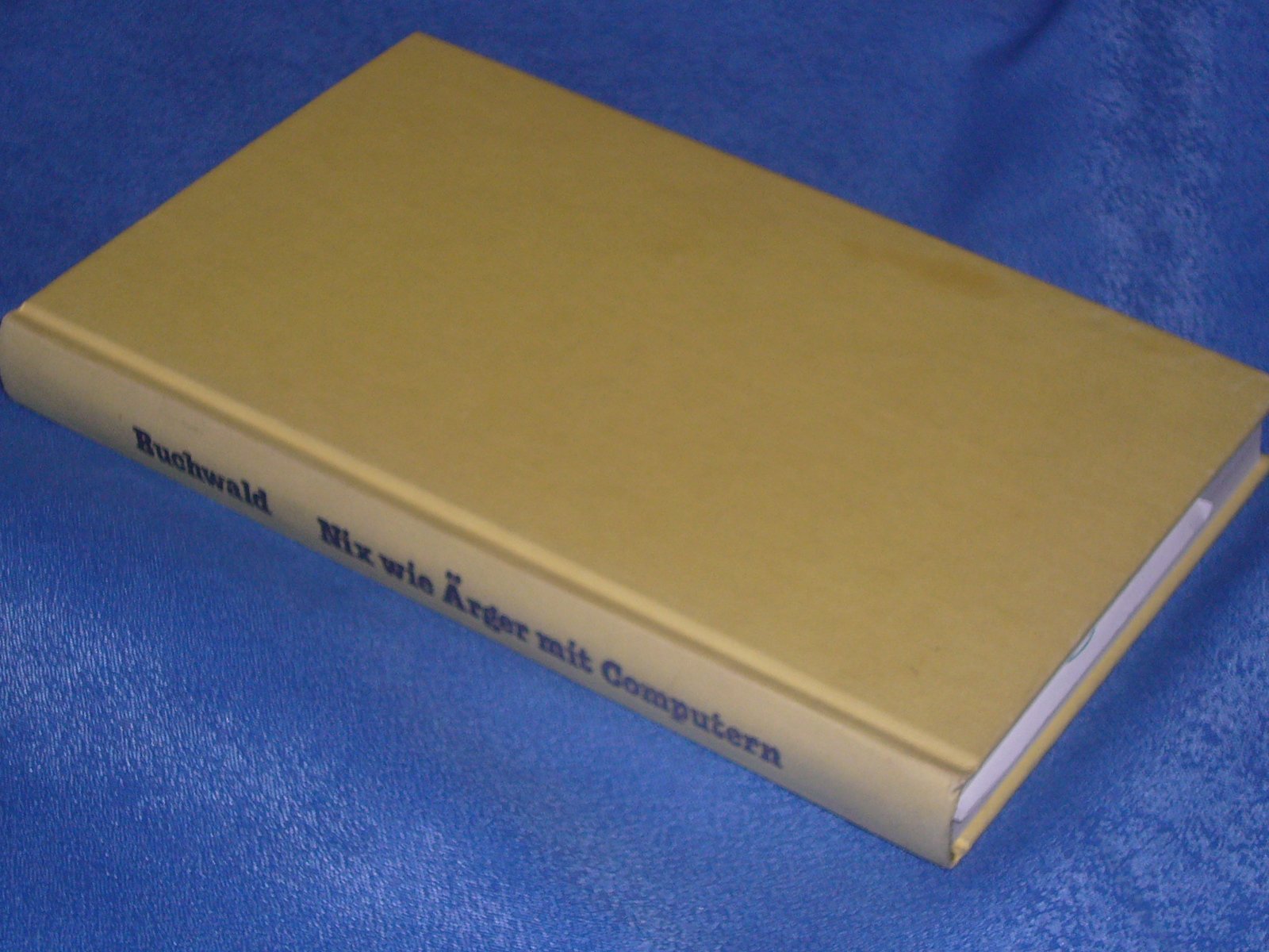 Nix wie Ärger mit Computern. Und andere Leidensgeschichten vom Segen des Fortschritts Essays & Short Stories