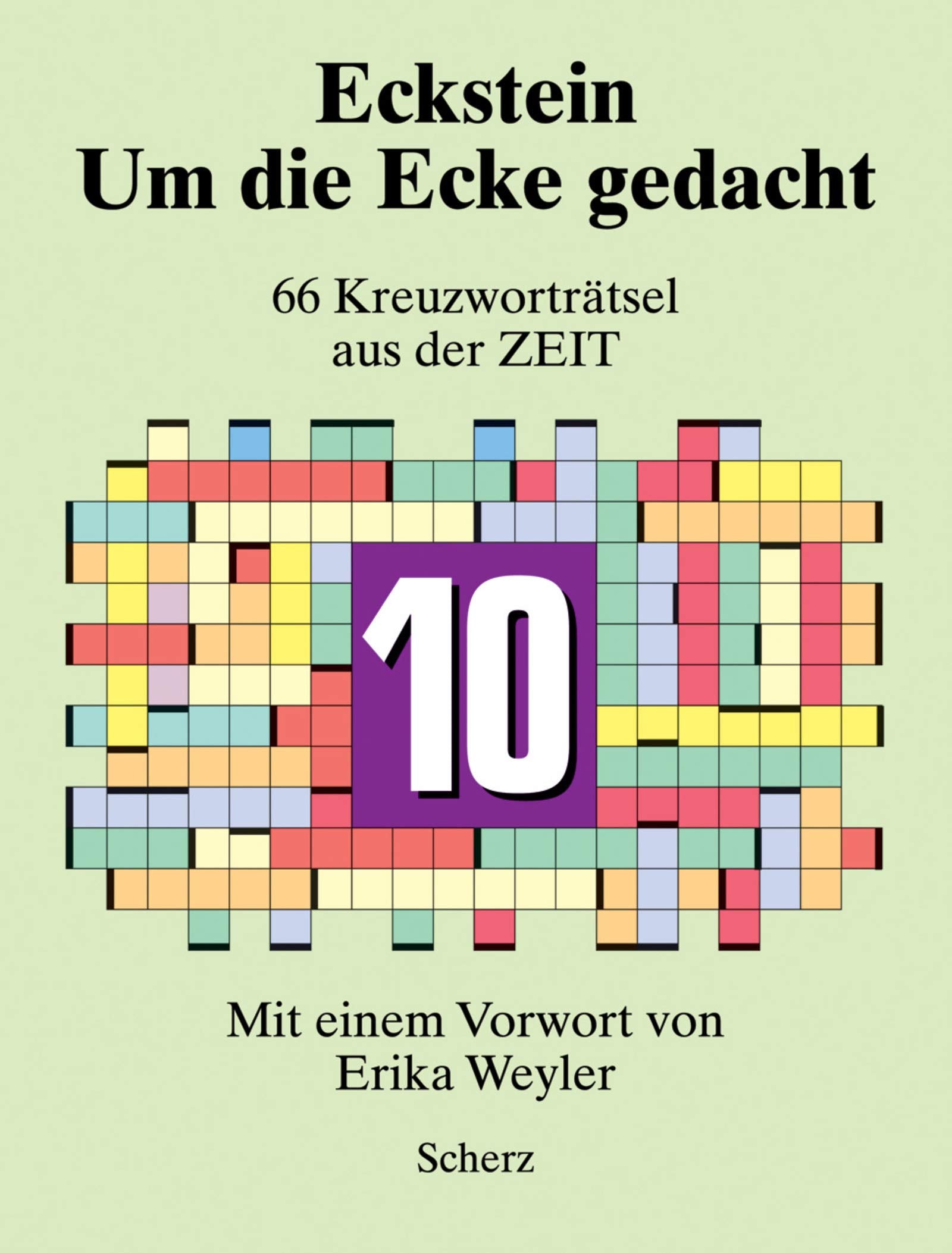 Um die Ecke gedacht 10: 66 Kreuzworträtsel aus der ZEIT Film, Art & Culture