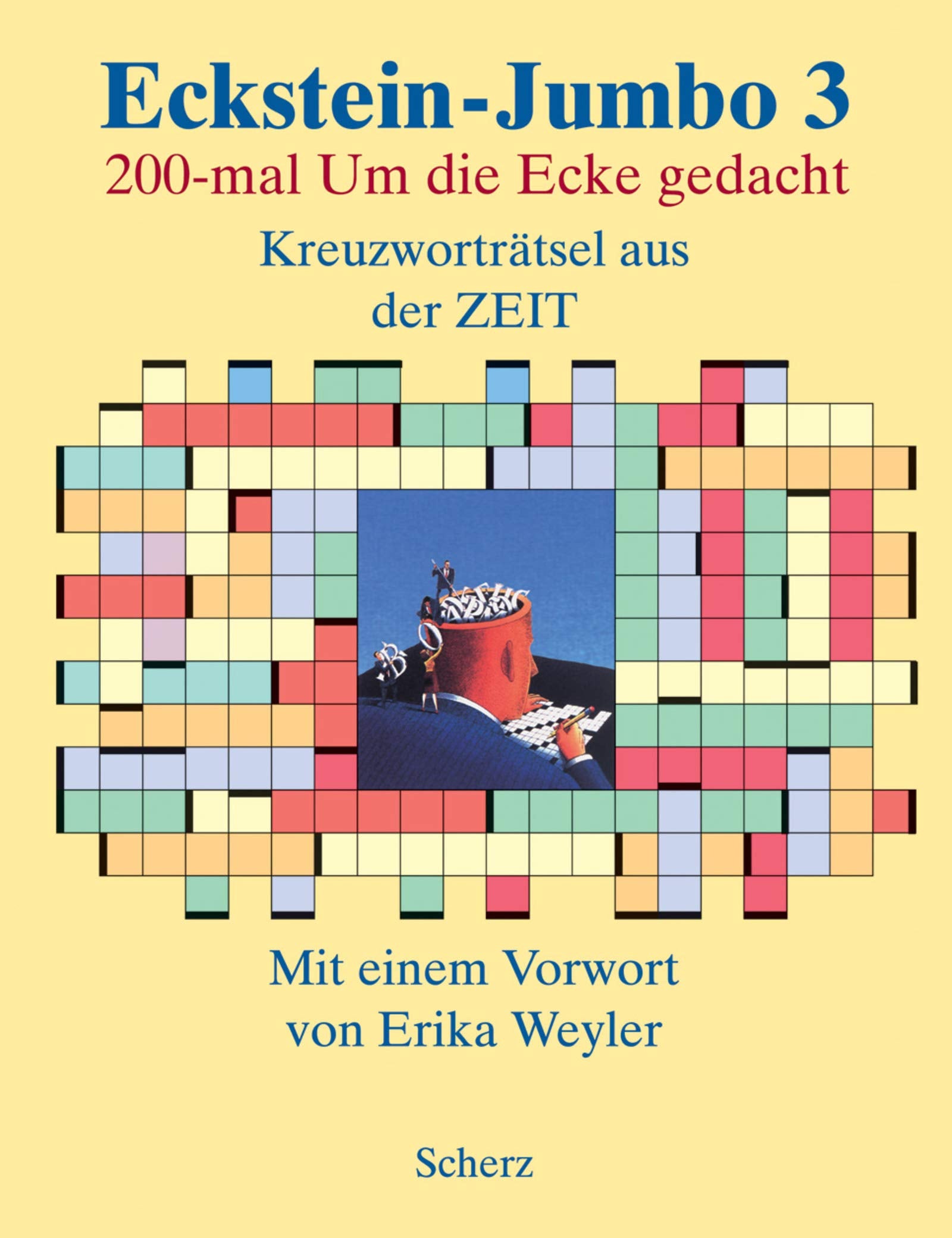 Eckstein Jumbo 3: 200-mal "um die Ecke gedacht". Kreuzworträtsel aus der ZEIT Film, Art & Culture