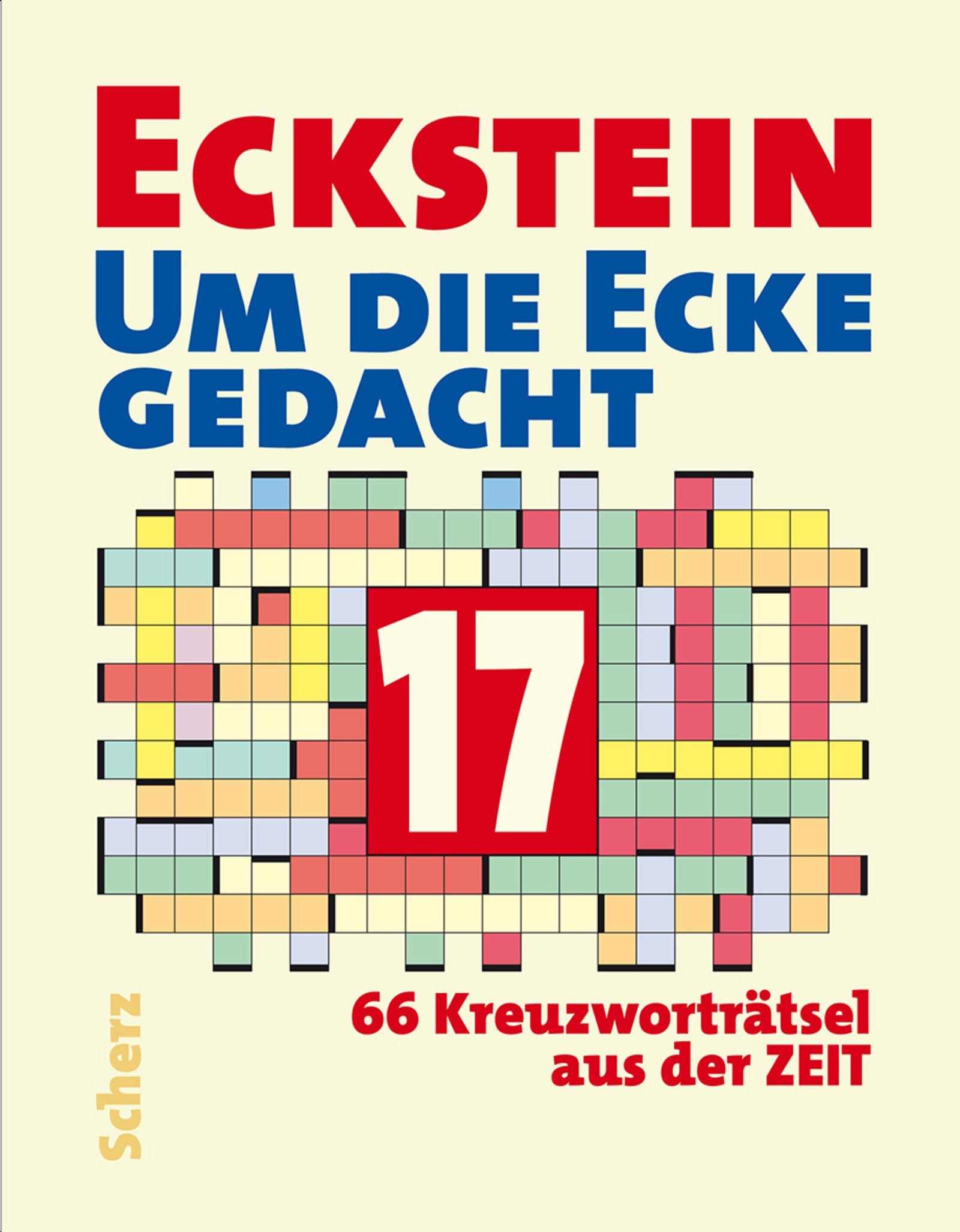 Um die Ecke gedacht 17: 66 Kreuzworträtsel aus der Zeit Leisure & Fun