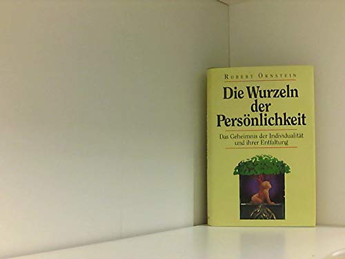 Die Wurzeln der Persönlichkeit. Das Geheimnis der Individualität und ihrer Entfaltung Psychology