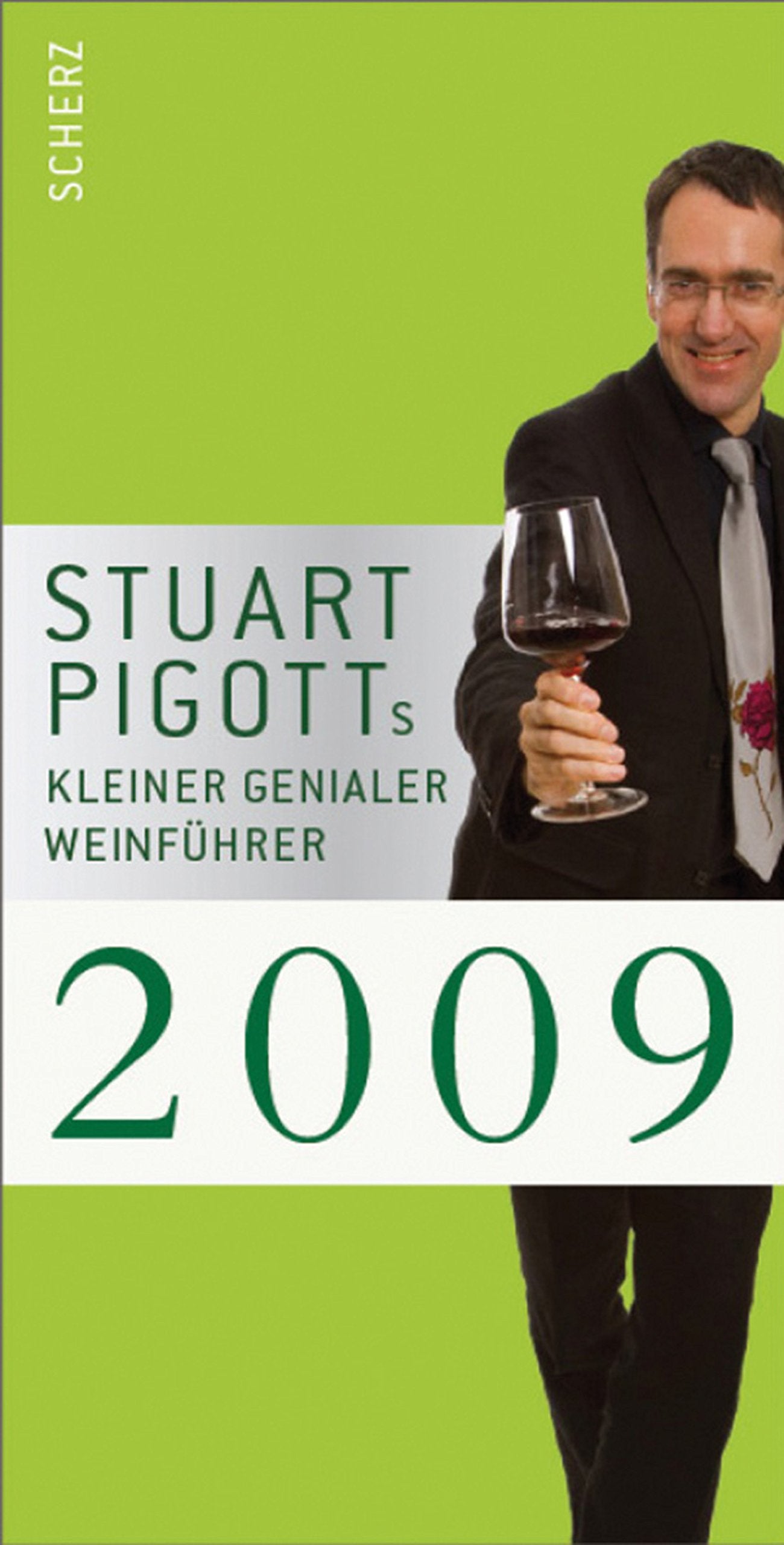 Stuart Pigotts kleiner genialer Weinführer 2009 Cooking & Enjoying