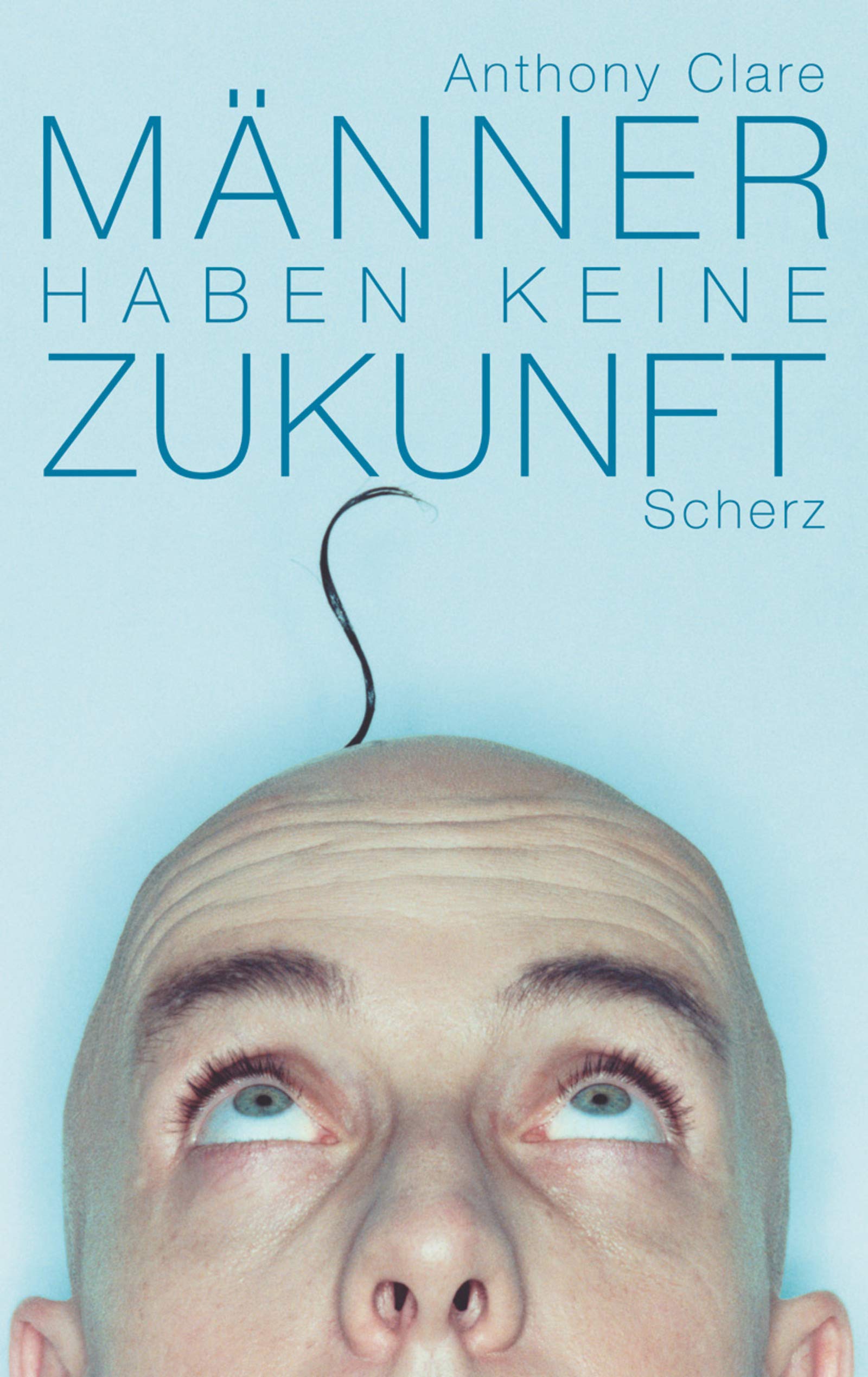 Männer haben keine Zukunft Books
