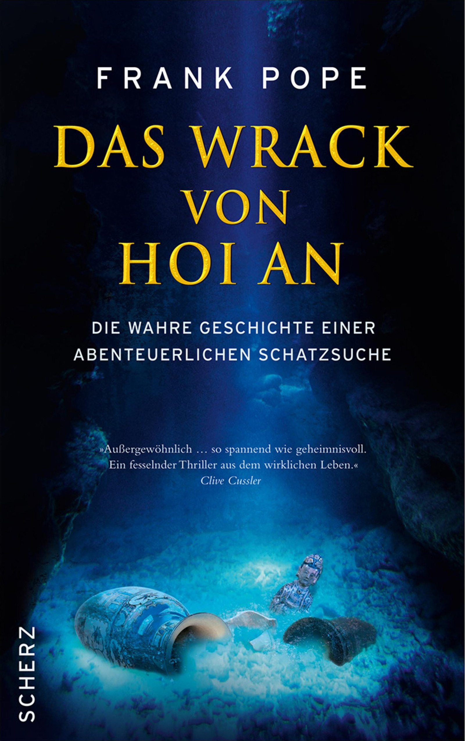 Das Wrack von Hoi An: Die wahre Geschichte einer abenteuerlichen Schatzsuche (Populäres Sachbuch) Politics & History
