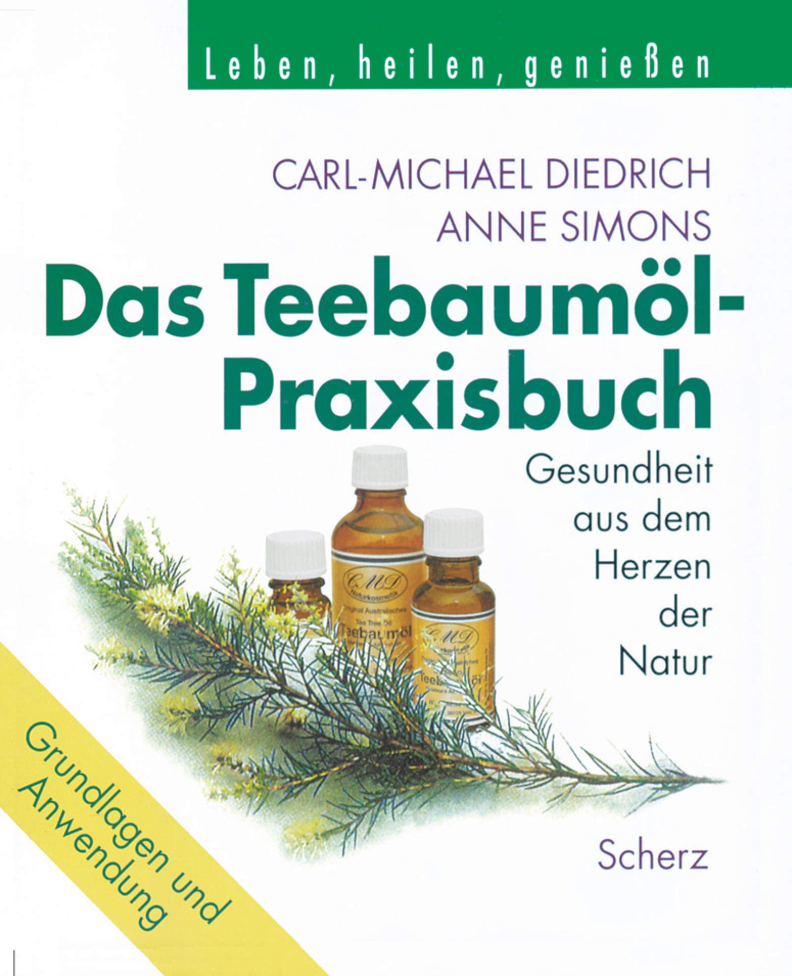 Das Teebaumöl-Praxisbuch: Gesundheit aus dem Herzen der Natur LGBTQ+