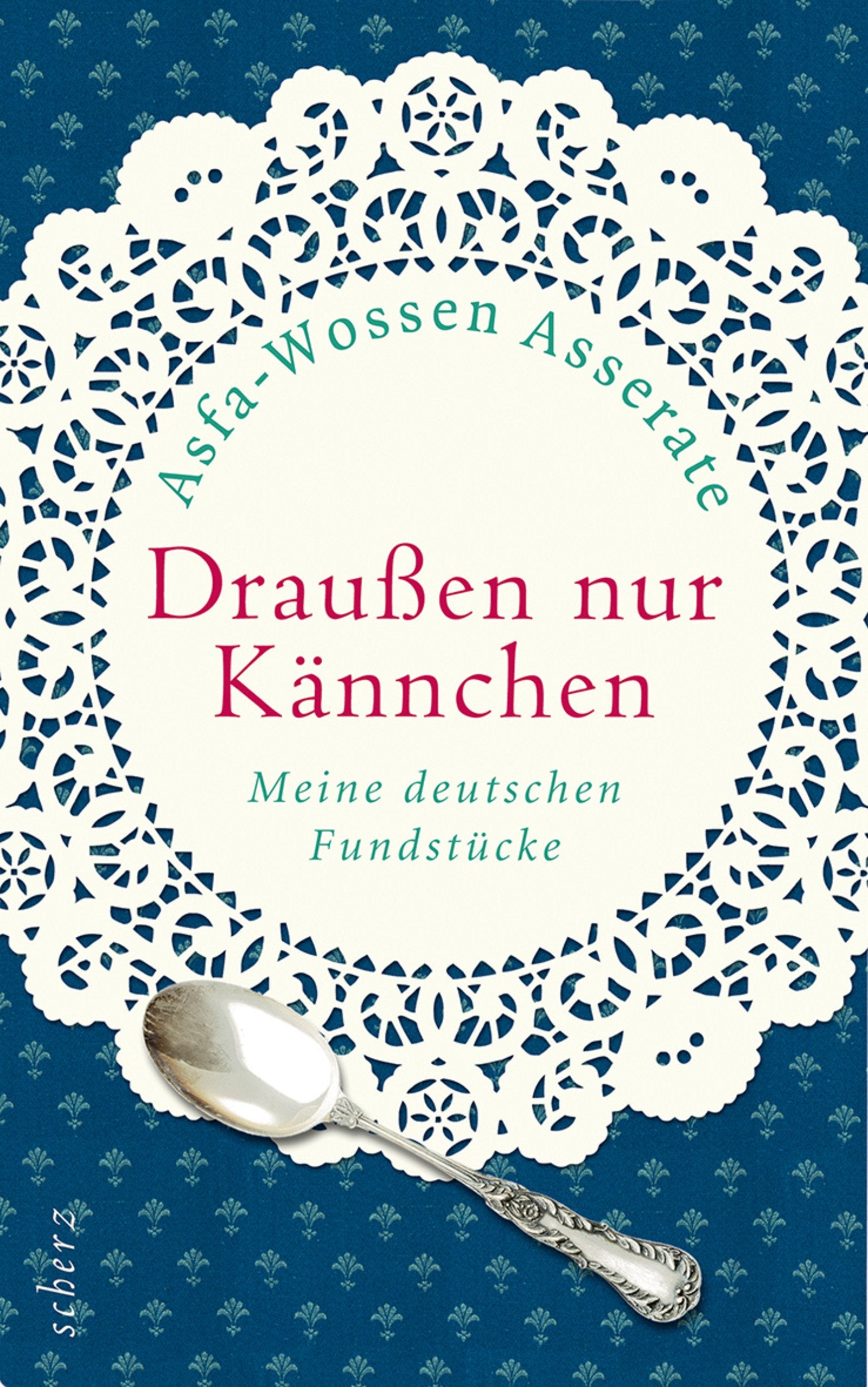 Draußen nur Kännchen: Meine deutschen Fundstücke (Populäres Sachbuch) Personalities